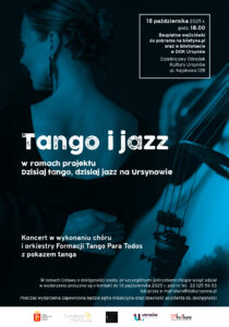 Plaka w odcieniach czarnego i niebieskiego. Koncert Tango i jazz w ramach projektu Dzisiaj tango, dzisiaj jazz na Ursynowie